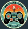 Xennial Geek Podcast